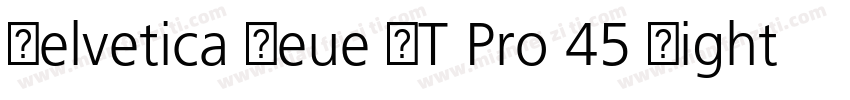 Helvetica Neue LT Pro 45 Light字体转换
